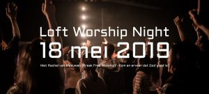 Loft Worship Night