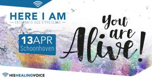 Here I am - You are alive